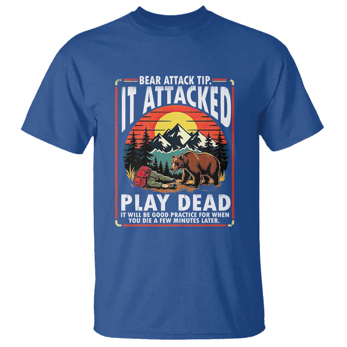 Funny Camping Hiking Sarcastic T Shirt Bear Attack Tip - Wonder Print Shop