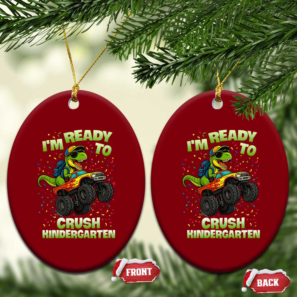 Back To School Boy Dinosaur Ceramic Ornament I Am Ready To Crush Kindergarten - Wonder Print Shop