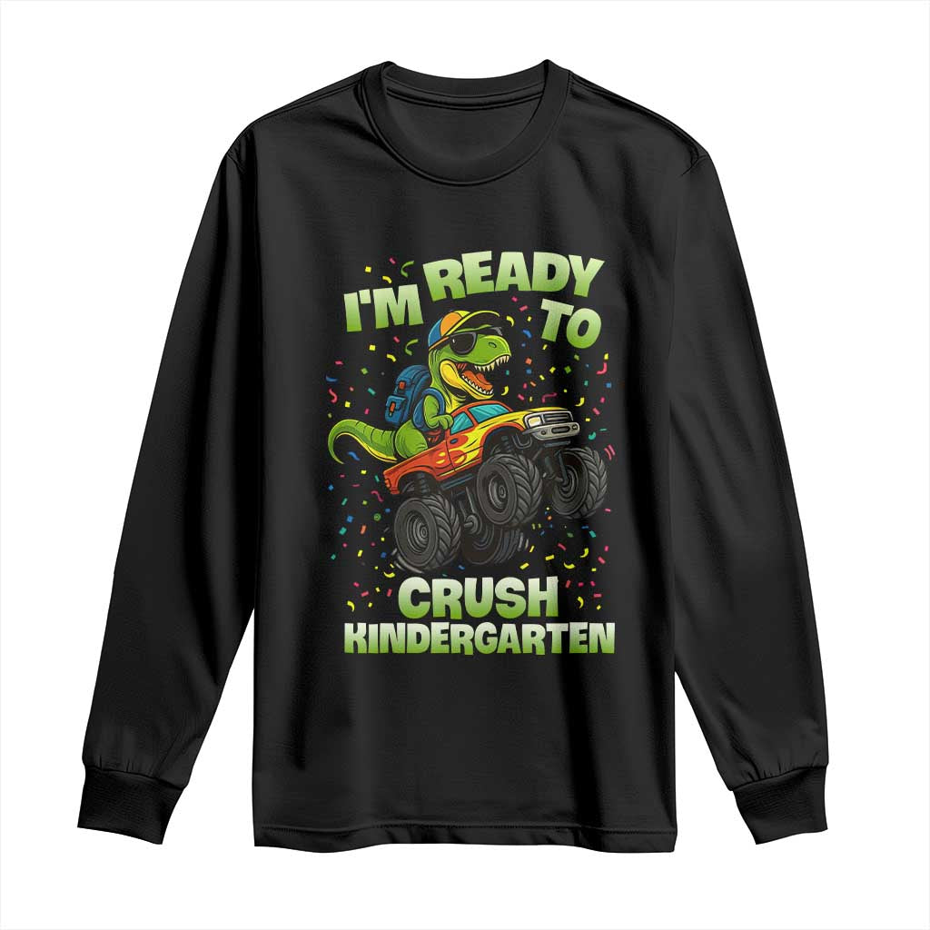 Back To School Boy Dinosaur Long Sleeve Shirt I Am Ready To Crush Kindergarten - Wonder Print Shop