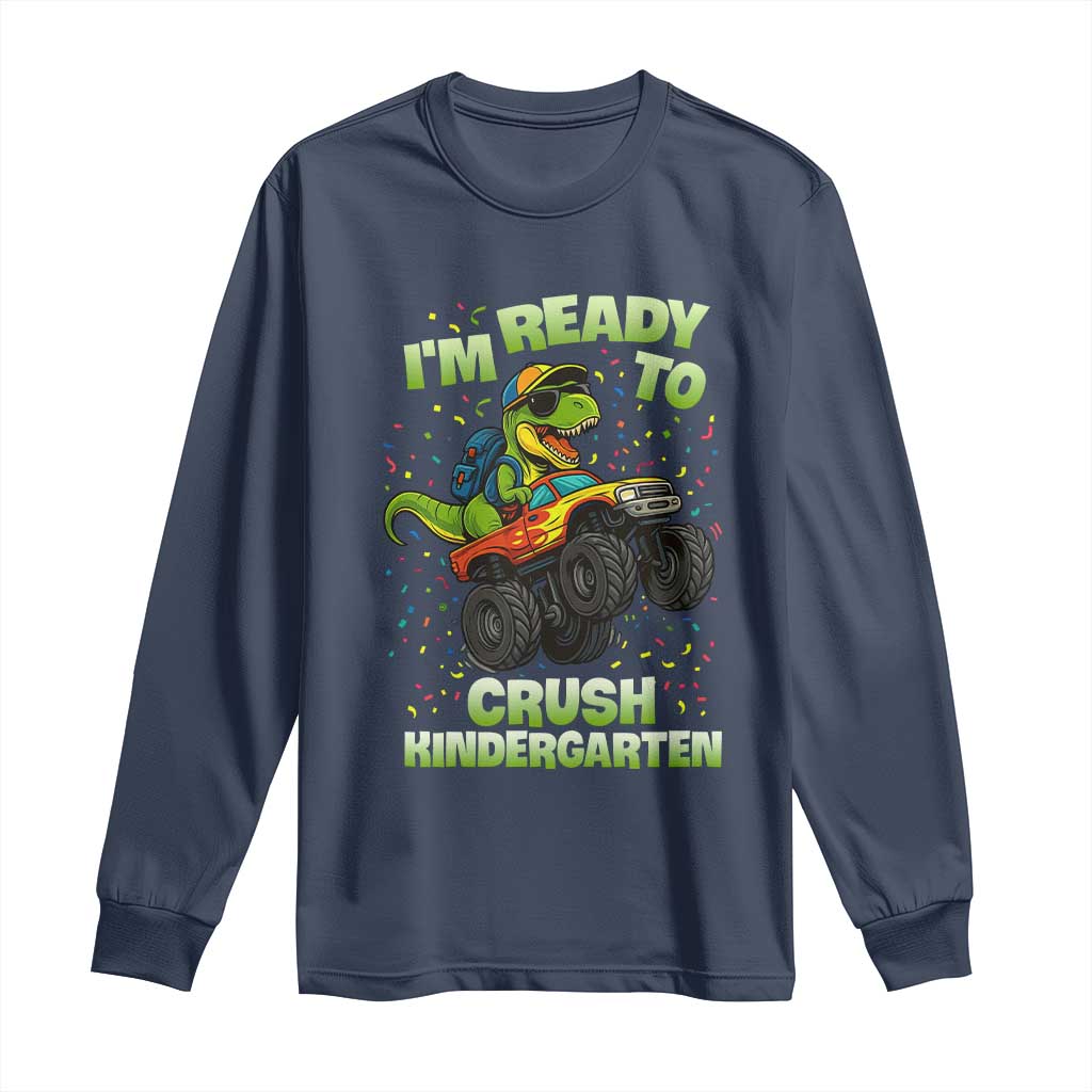 Back To School Boy Dinosaur Long Sleeve Shirt I Am Ready To Crush Kindergarten - Wonder Print Shop