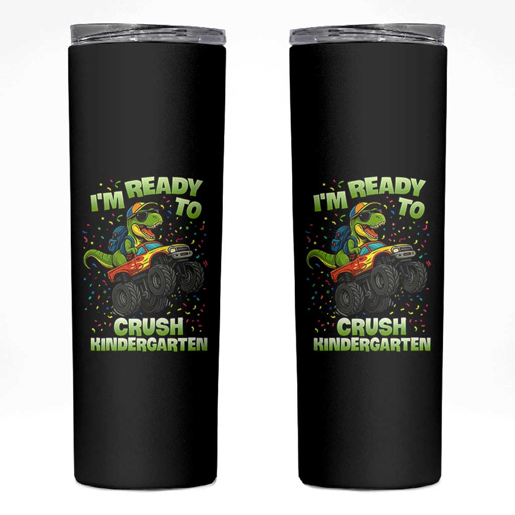 Back To School Boy Dinosaur Skinny Tumbler I Am Ready To Crush Kindergarten - Wonder Print Shop