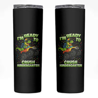 Back To School Boy Dinosaur Skinny Tumbler I Am Ready To Crush Kindergarten - Wonder Print Shop