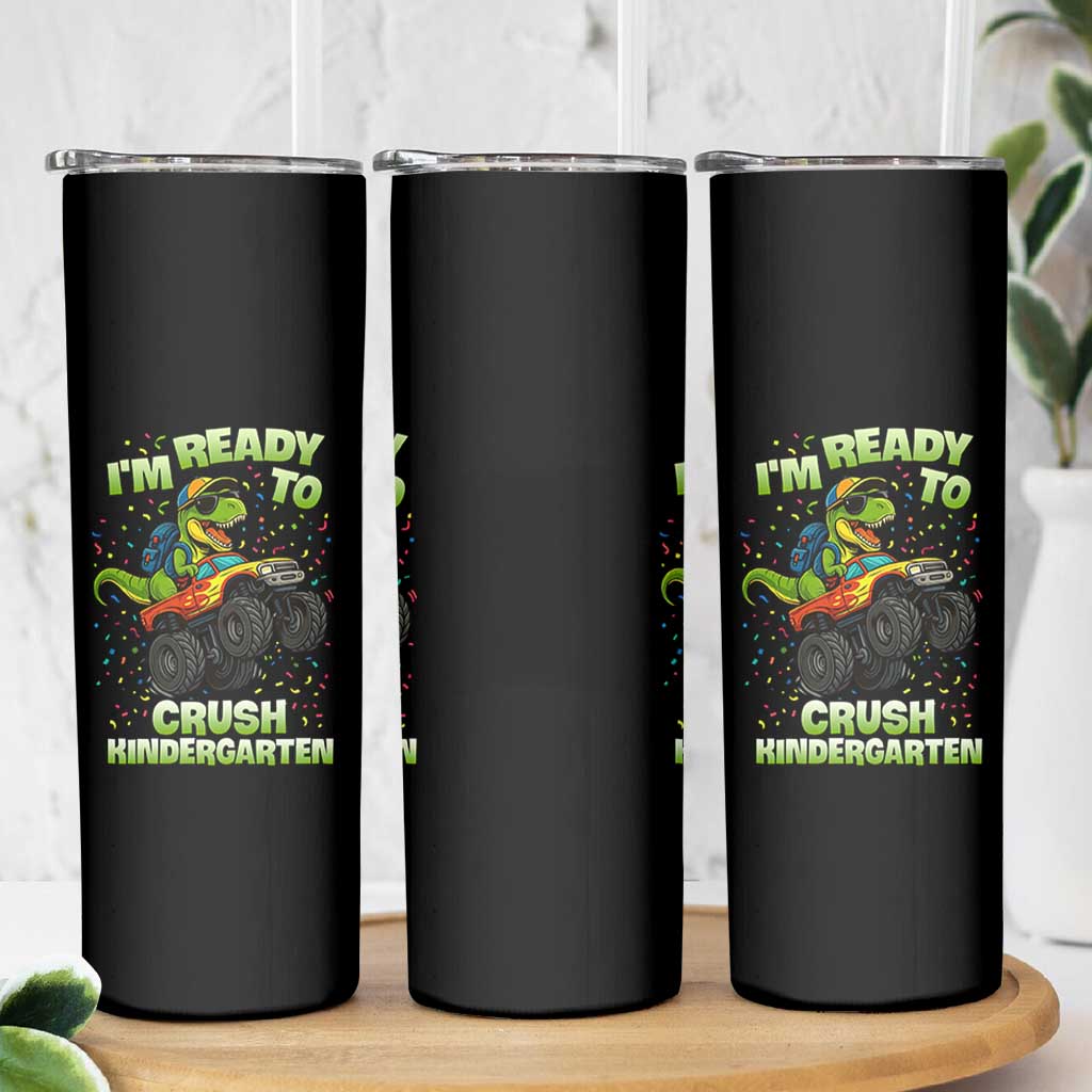 Back To School Boy Dinosaur Skinny Tumbler I Am Ready To Crush Kindergarten - Wonder Print Shop