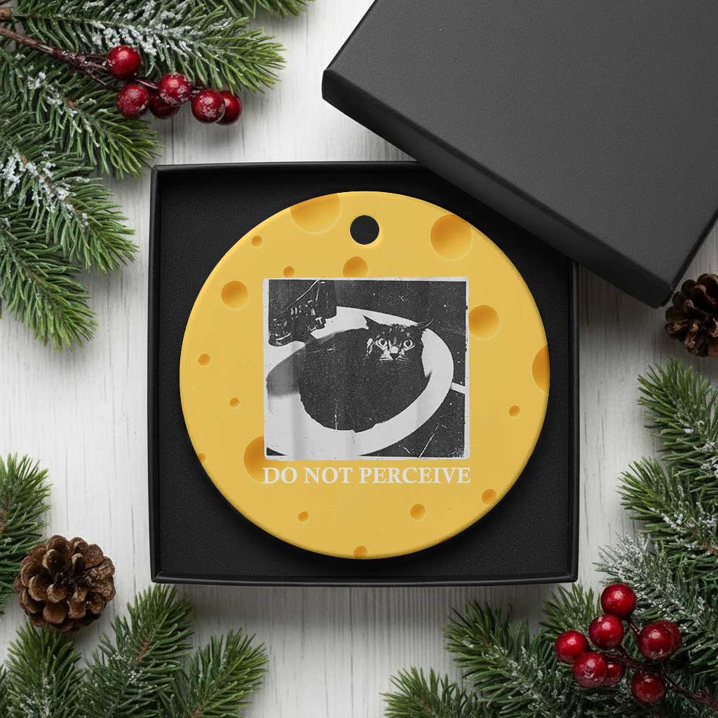 Do Not Perceive Me Funny Meme Cat Lover Ceramic Ornament Funny Cat Sarcstic Meme