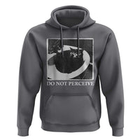 Do Not Perceive Me Funny Meme Cat Lover Hoodie Funny Cat Sarcstic Meme
