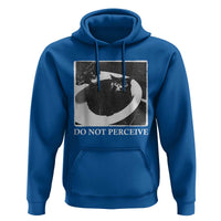 Do Not Perceive Me Funny Meme Cat Lover Hoodie Funny Cat Sarcstic Meme