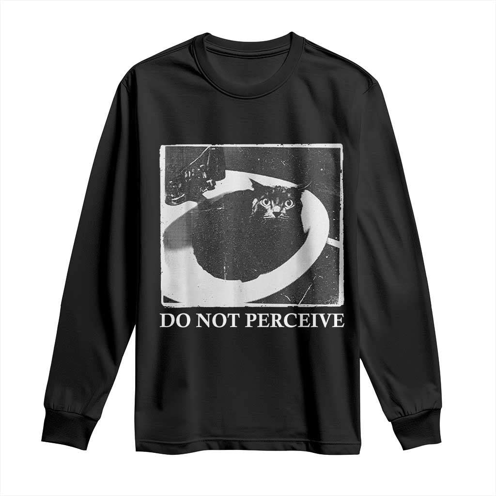 Do Not Perceive Me Funny Meme Cat Lover Long Sleeve Shirt Funny Cat Sarcstic Meme