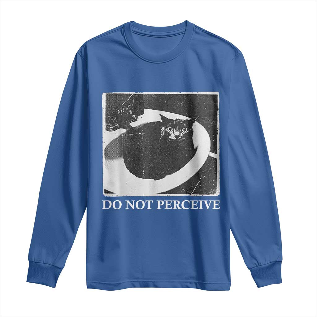 Do Not Perceive Me Funny Meme Cat Lover Long Sleeve Shirt Funny Cat Sarcstic Meme