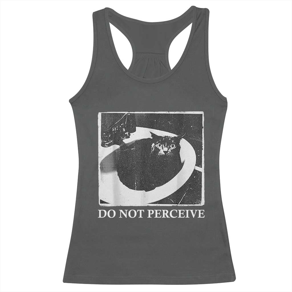Do Not Perceive Me Funny Meme Cat Lover Racerback Tank Top Funny Cat Sarcstic Meme