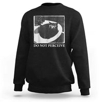 Do Not Perceive Me Funny Meme Cat Lover Sweatshirt Funny Cat Sarcstic Meme