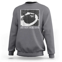 Do Not Perceive Me Funny Meme Cat Lover Sweatshirt Funny Cat Sarcstic Meme
