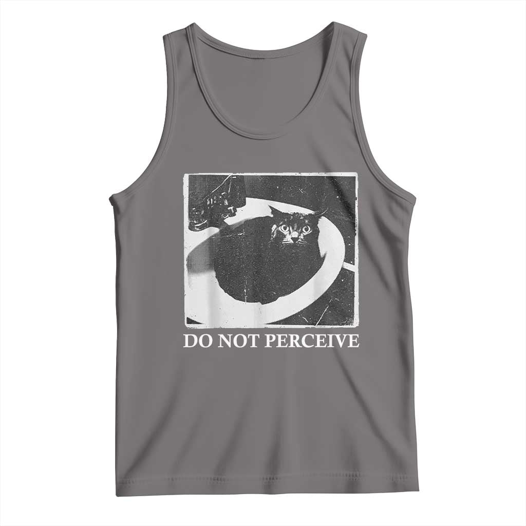 Do Not Perceive Me Funny Meme Cat Lover Tank Top Funny Cat Sarcstic Meme
