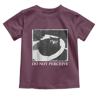 Do Not Perceive Me Funny Meme Cat Lover Toddler T Shirt Funny Cat Sarcstic Meme