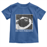 Do Not Perceive Me Funny Meme Cat Lover Toddler T Shirt Funny Cat Sarcstic Meme