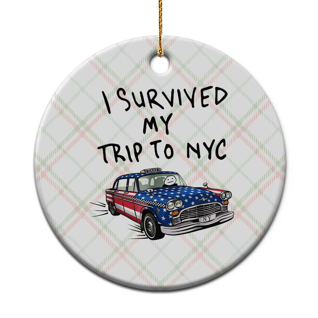 I Survived My Trip to NYC Ceramic Ornament Funny New York City USA Flag Taxi Meme Gift