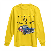 I Survived My Trip to NYC Long Sleeve Shirt Funny New York City USA Flag Taxi Meme Gift