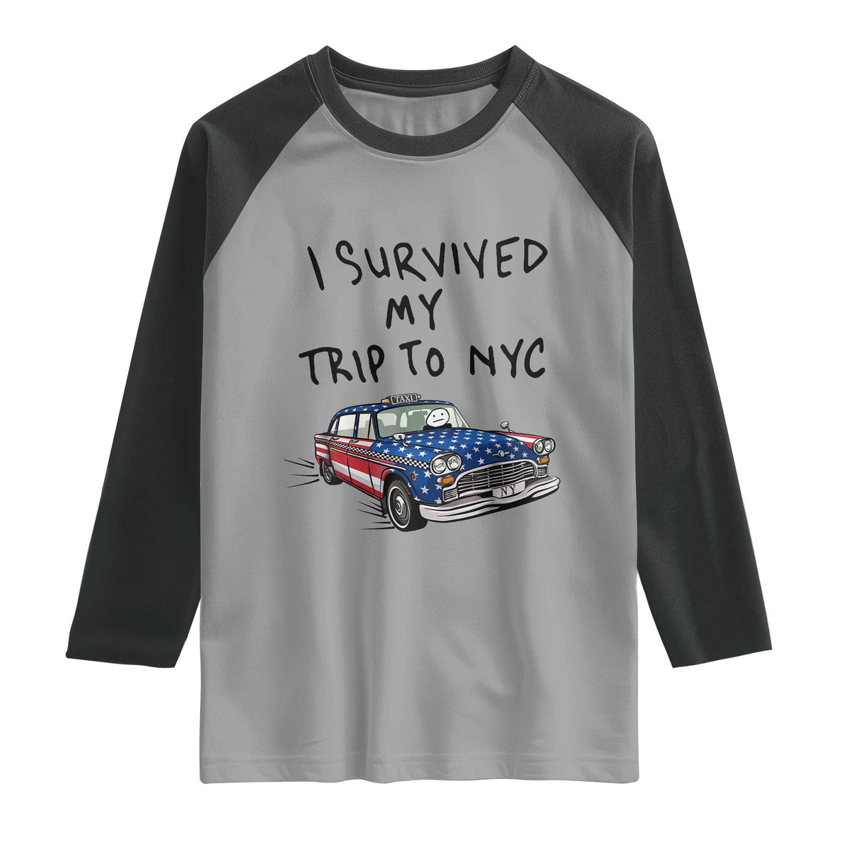 I Survived My Trip to NYC Raglan Shirt Funny New York City USA Flag Taxi Meme Gift