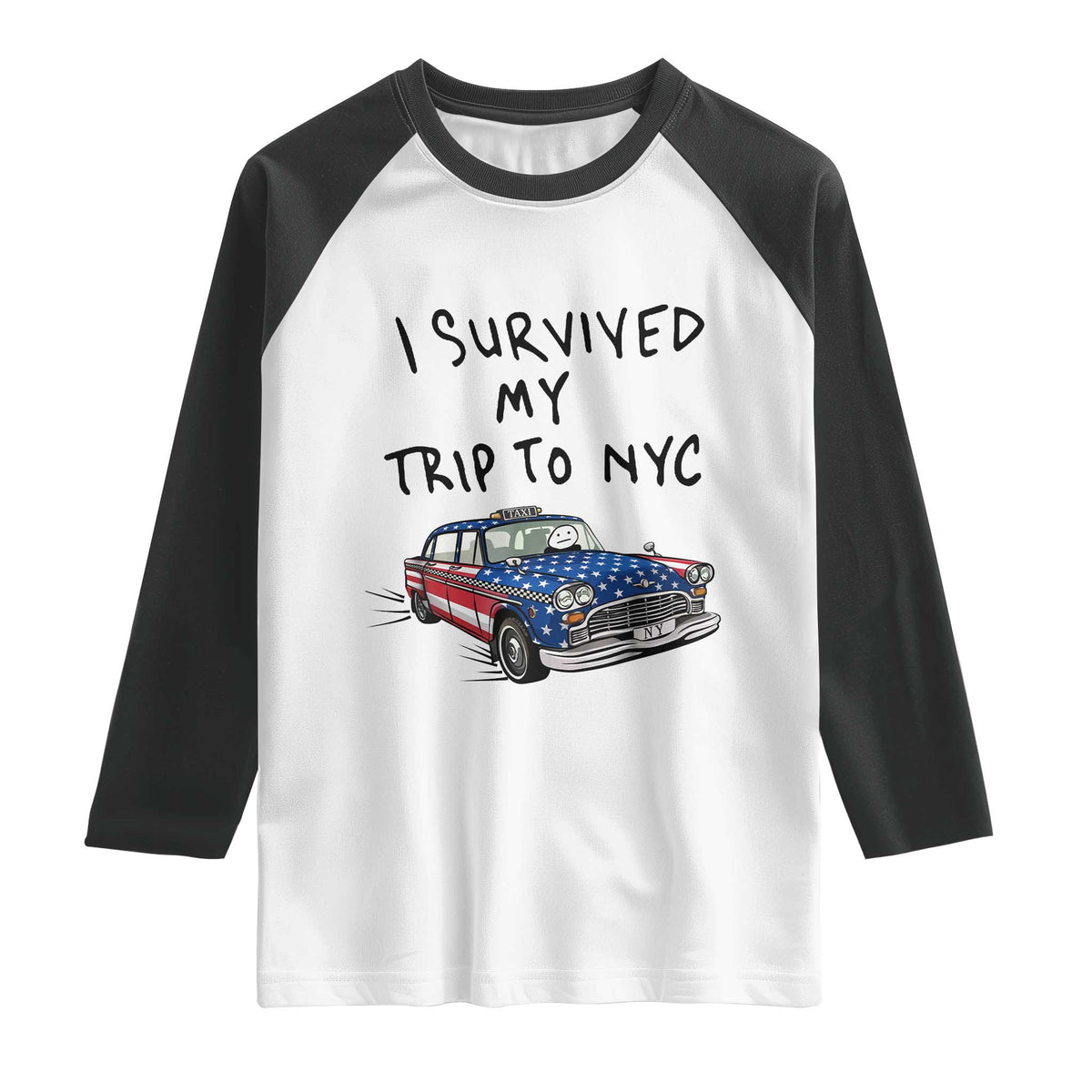 I Survived My Trip to NYC Raglan Shirt Funny New York City USA Flag Taxi Meme Gift
