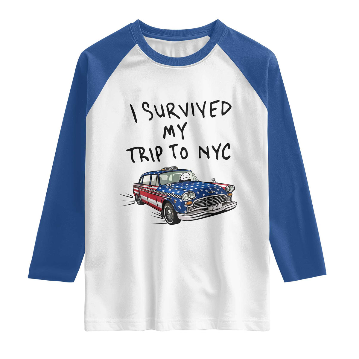 I Survived My Trip to NYC Raglan Shirt Funny New York City USA Flag Taxi Meme Gift