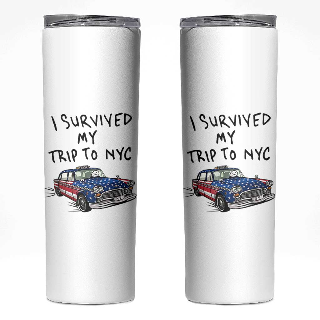 I Survived My Trip to NYC Skinny Tumbler Funny New York City USA Flag Taxi Meme Gift