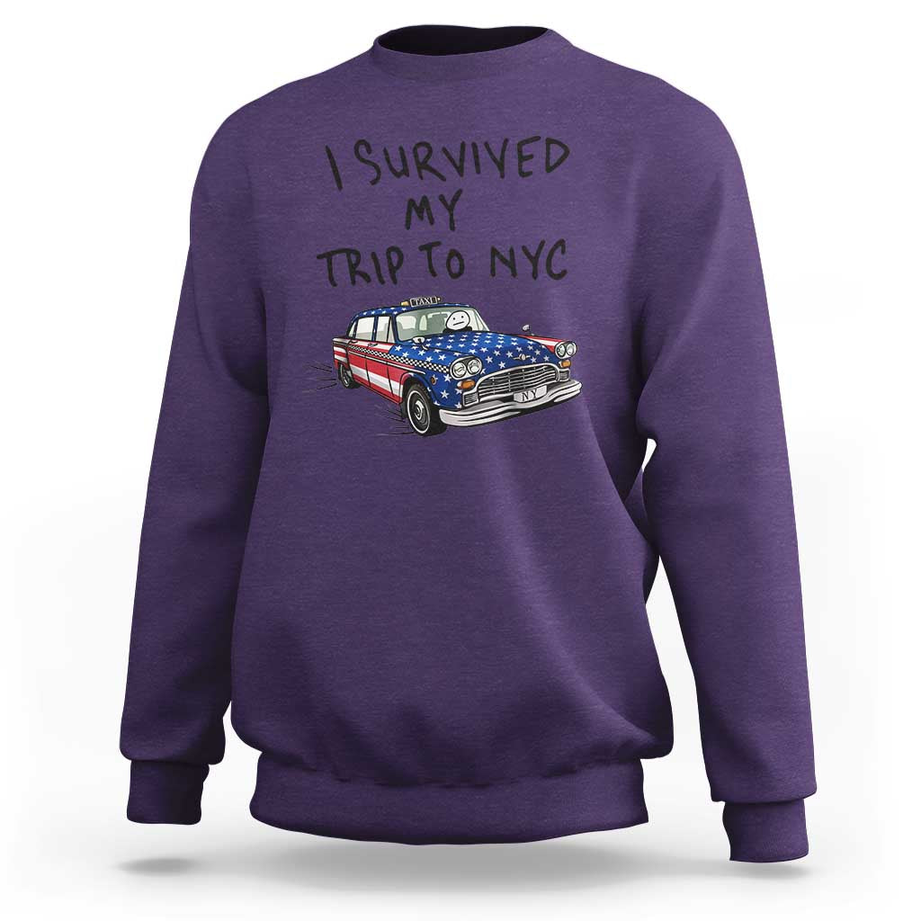 I Survived My Trip to NYC Sweatshirt Funny New York City USA Flag Taxi Meme Gift
