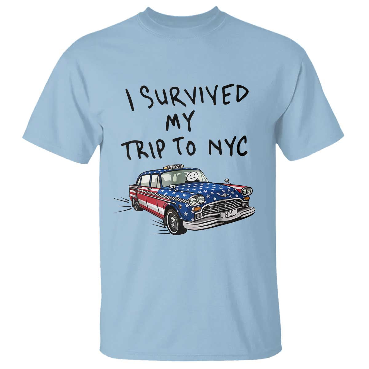 I Survived My Trip to NYC T Shirt Funny New York City USA Flag Taxi Meme Gift