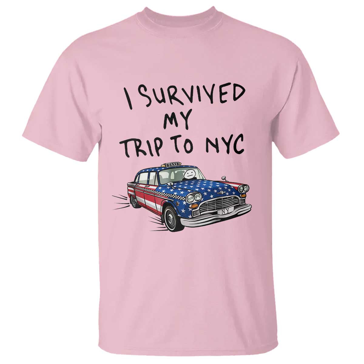 I Survived My Trip to NYC T Shirt Funny New York City USA Flag Taxi Meme Gift