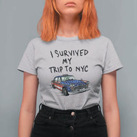 I Survived My Trip to NYC T Shirt For Women Funny New York City USA Flag Taxi Meme Gift