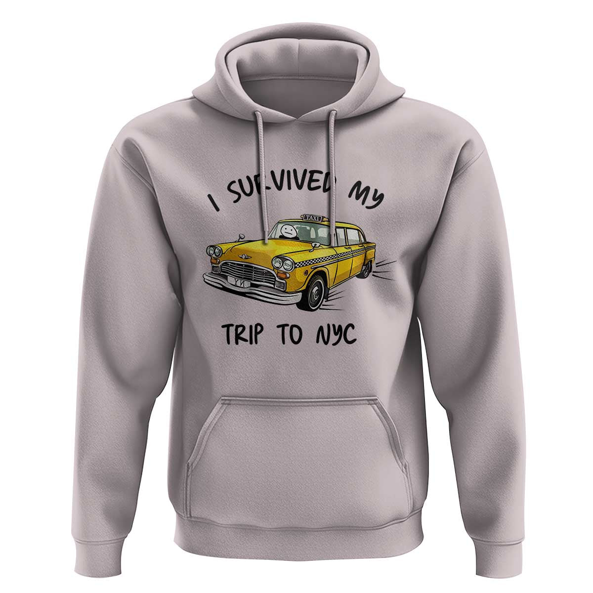 I Survived My Trip to NYC Hoodie Funny New York City Yellow Taxi Meme Gift