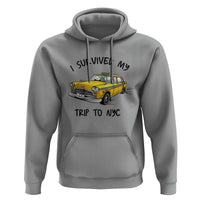 I Survived My Trip to NYC Hoodie Funny New York City Yellow Taxi Meme Gift