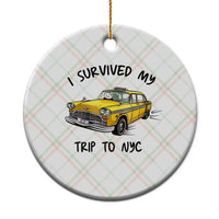 I Survived My Trip to NYC Ceramic Ornament Funny New York City Yellow Taxi Meme Gift