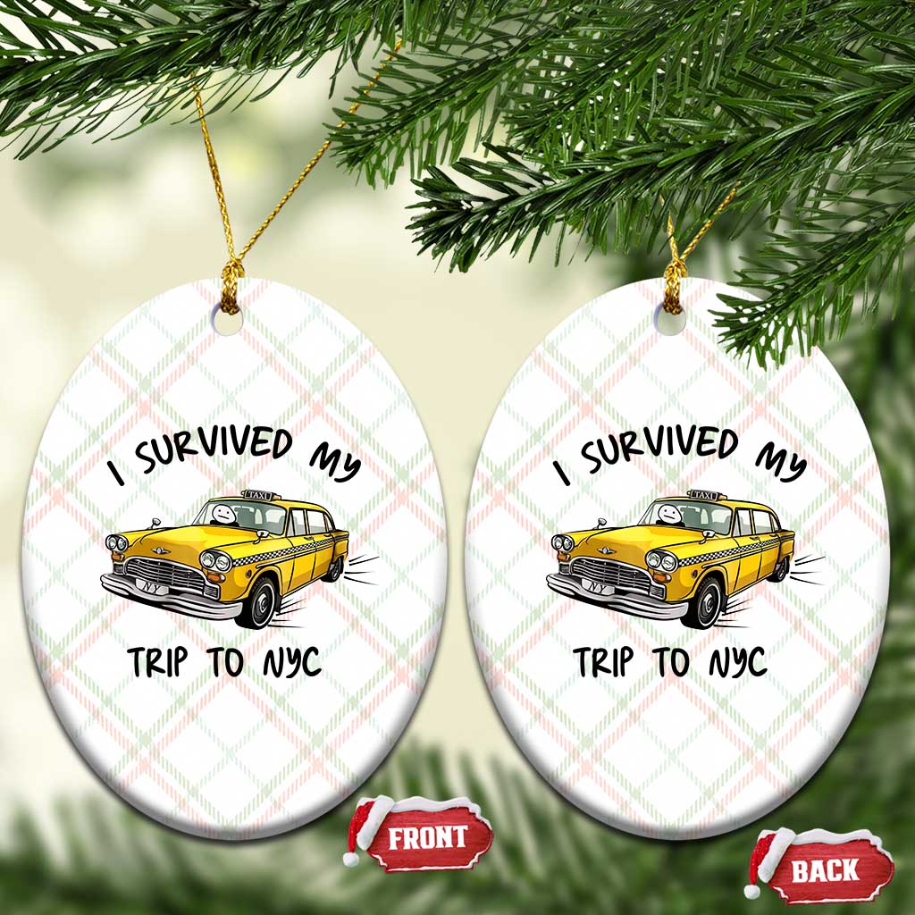I Survived My Trip to NYC Ceramic Ornament Funny New York City Yellow Taxi Meme Gift
