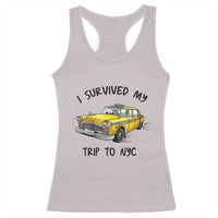 I Survived My Trip to NYC Racerback Tank Top Funny New York City Yellow Taxi Meme Gift