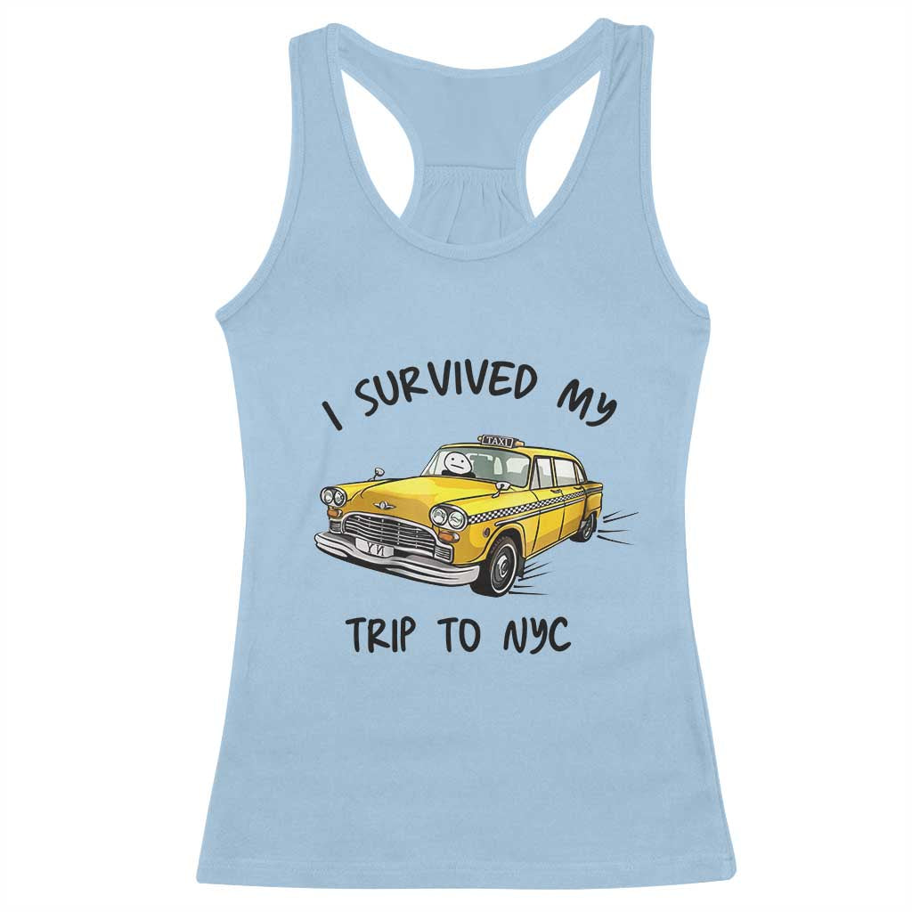 I Survived My Trip to NYC Racerback Tank Top Funny New York City Yellow Taxi Meme Gift