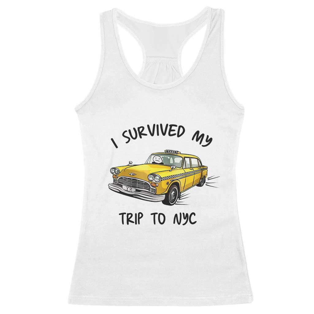 I Survived My Trip to NYC Racerback Tank Top Funny New York City Yellow Taxi Meme Gift