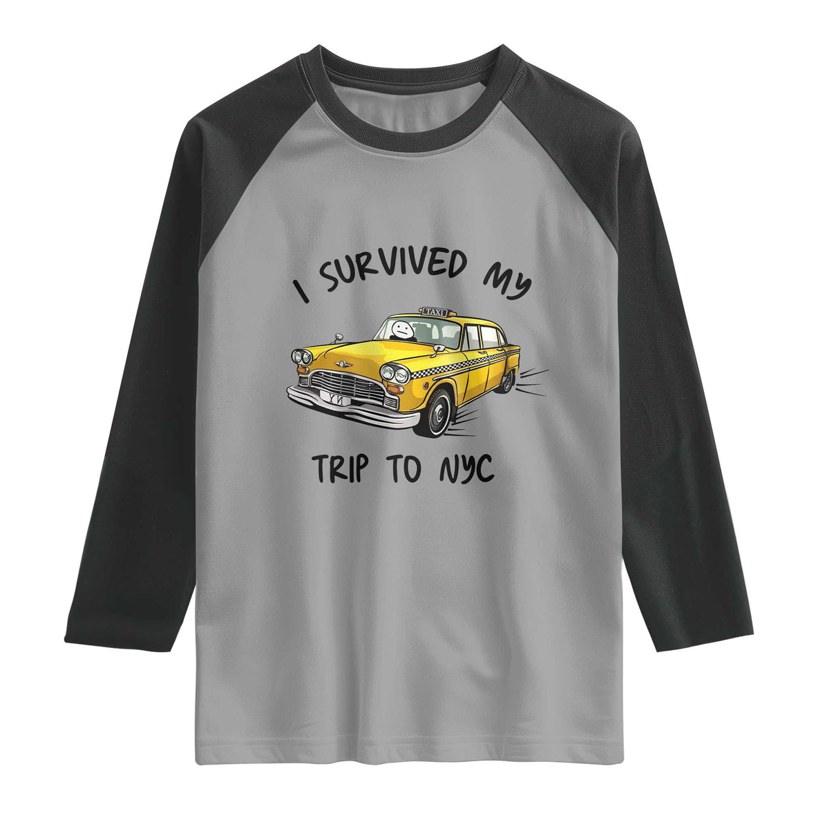 I Survived My Trip to NYC Raglan Shirt Funny New York City Yellow Taxi Meme Gift