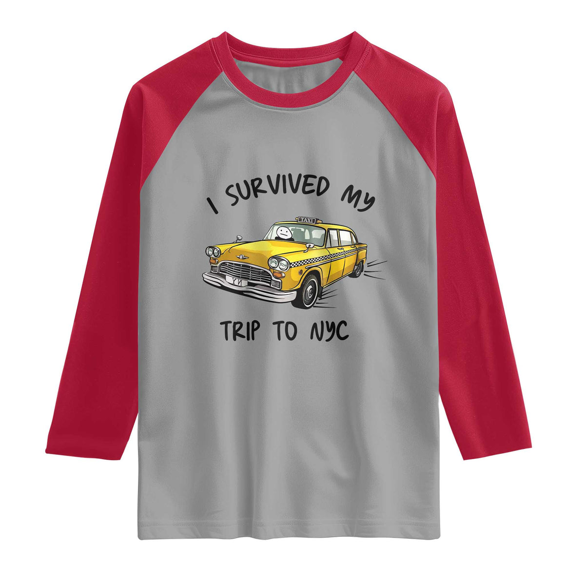 I Survived My Trip to NYC Raglan Shirt Funny New York City Yellow Taxi Meme Gift