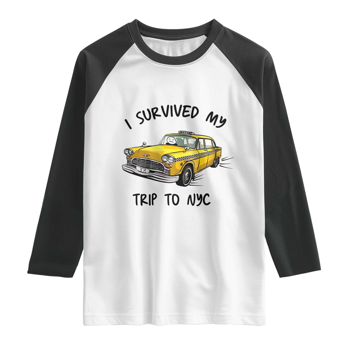 I Survived My Trip to NYC Raglan Shirt Funny New York City Yellow Taxi Meme Gift