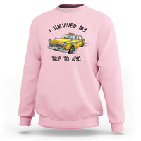 I Survived My Trip to NYC Sweatshirt Funny New York City Yellow Taxi Meme Gift