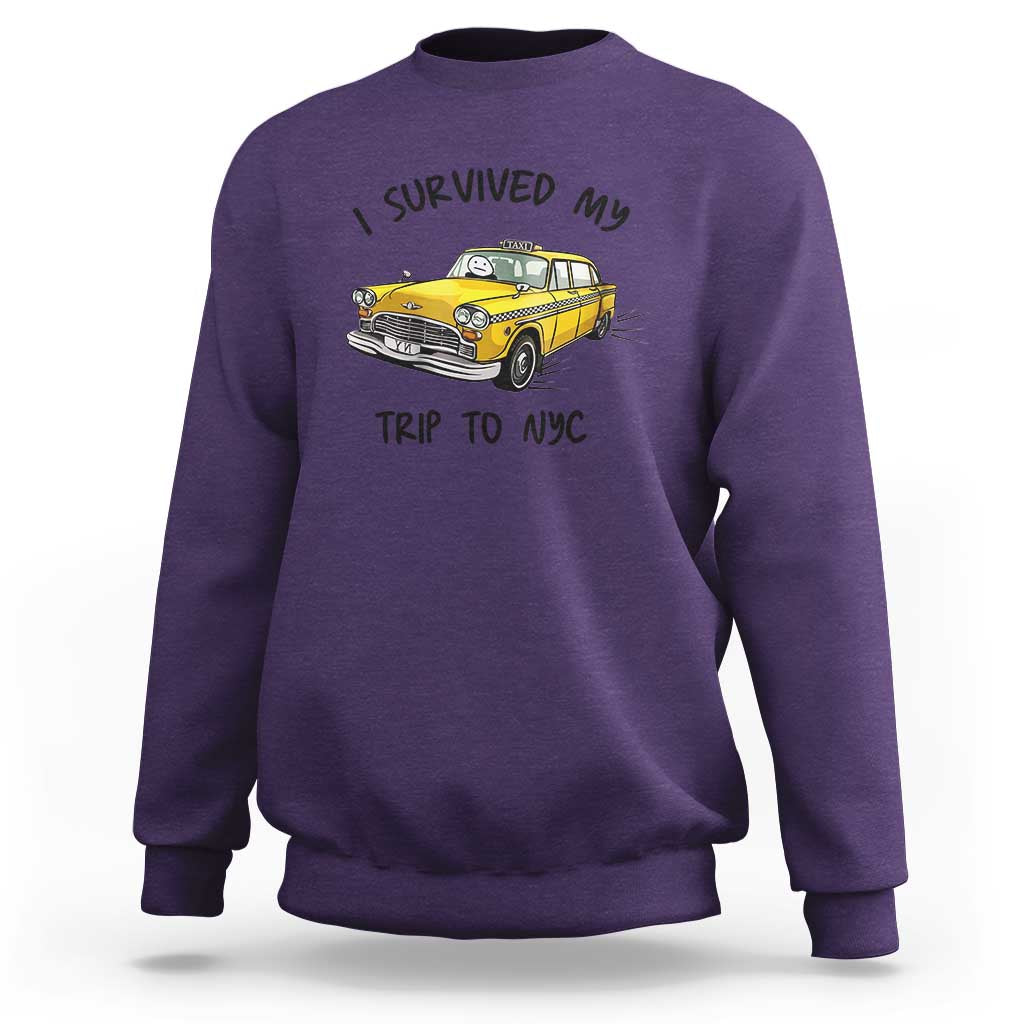 I Survived My Trip to NYC Sweatshirt Funny New York City Yellow Taxi Meme Gift