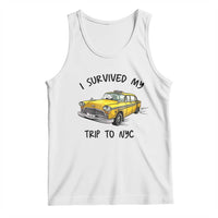 I Survived My Trip to NYC Tank Top Funny New York City Yellow Taxi Meme Gift