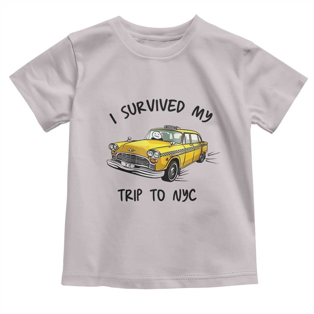 I Survived My Trip to NYC Toddler T Shirt Funny New York City Yellow Taxi Meme Gift