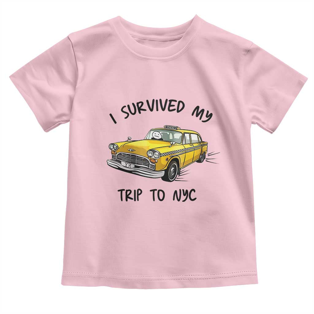 I Survived My Trip to NYC Toddler T Shirt Funny New York City Yellow Taxi Meme Gift