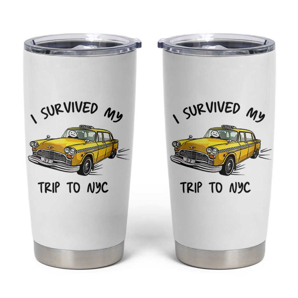 I Survived My Trip to NYC Tumbler Cup Funny New York City Yellow Taxi Meme Gift