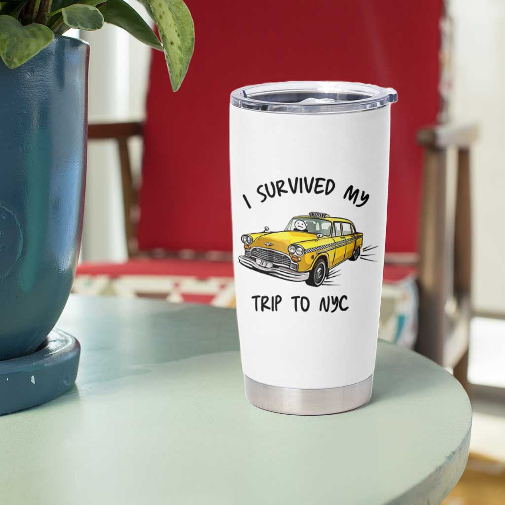 I Survived My Trip to NYC Tumbler Cup Funny New York City Yellow Taxi Meme Gift
