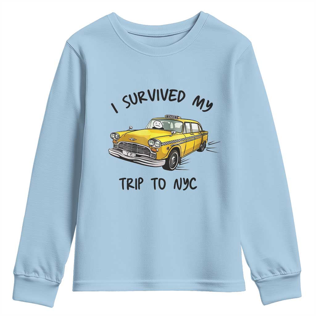 I Survived My Trip to NYC Youth Sweatshirt Funny New York City Yellow Taxi Meme Gift