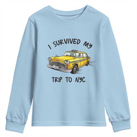 I Survived My Trip to NYC Youth Sweatshirt Funny New York City Yellow Taxi Meme Gift