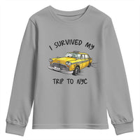 I Survived My Trip to NYC Youth Sweatshirt Funny New York City Yellow Taxi Meme Gift