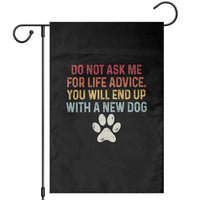 Do Not Ask Me For Life Advice Garden Flag Funny Quote Dog Lover Gift