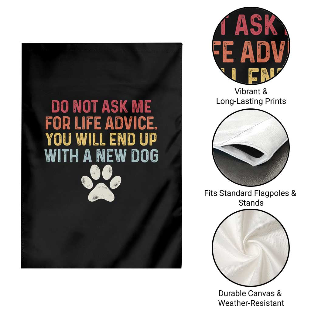 Do Not Ask Me For Life Advice Garden Flag Funny Quote Dog Lover Gift
